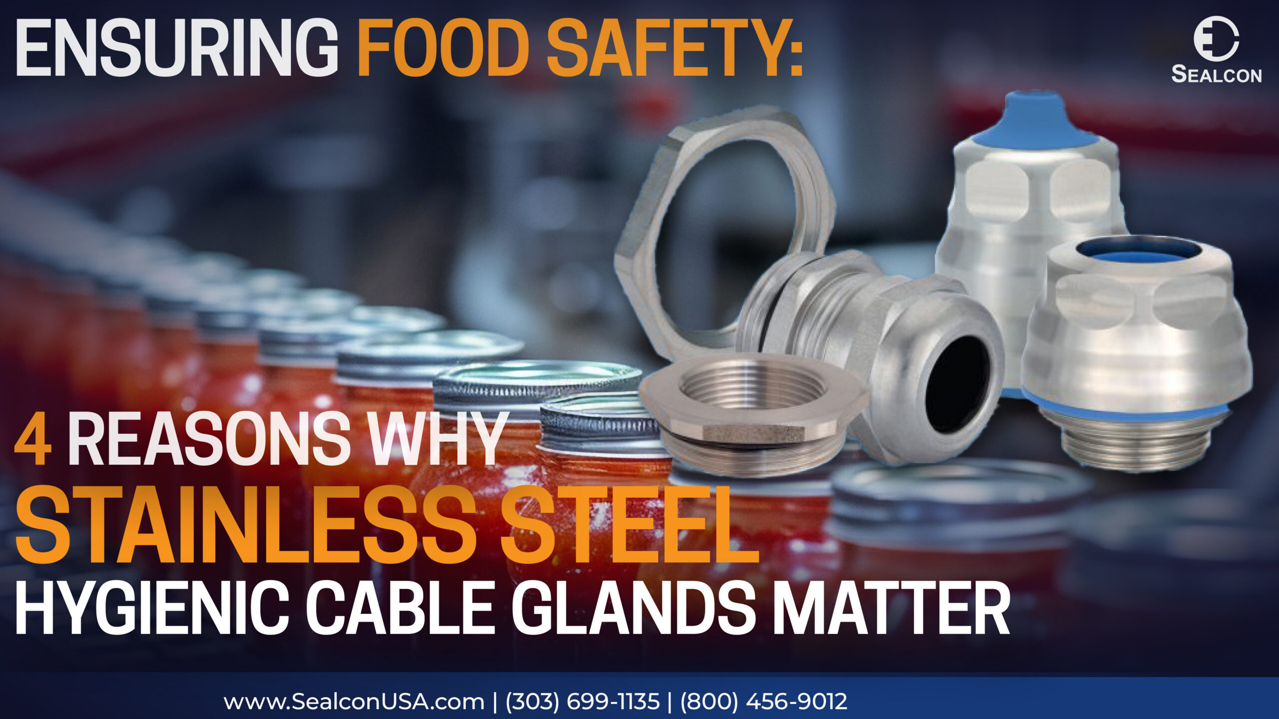 Ensuring Food Safety: 4 Reasons Why Stainless Steel Hygienic Cable Glands Matter